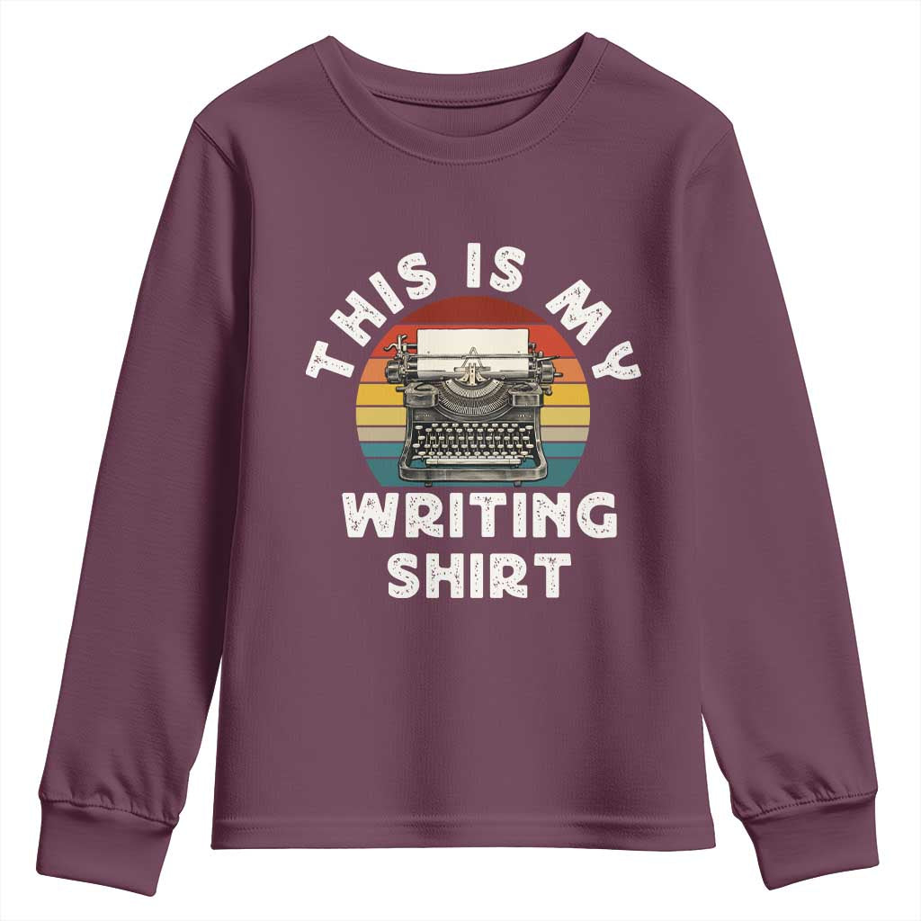 Funny Typewriter Youth Sweatshirt This is My Writing Shirt TS14 Maroon Print Your Wear
