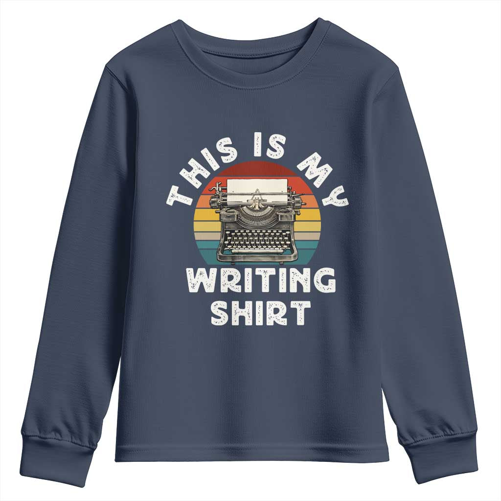 Funny Typewriter Youth Sweatshirt This is My Writing Shirt TS14 Navy Print Your Wear
