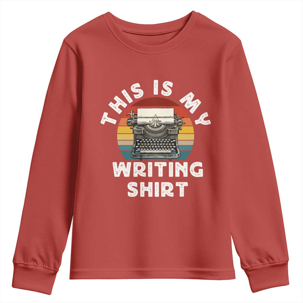 Funny Typewriter Youth Sweatshirt This is My Writing Shirt TS14 Red Print Your Wear
