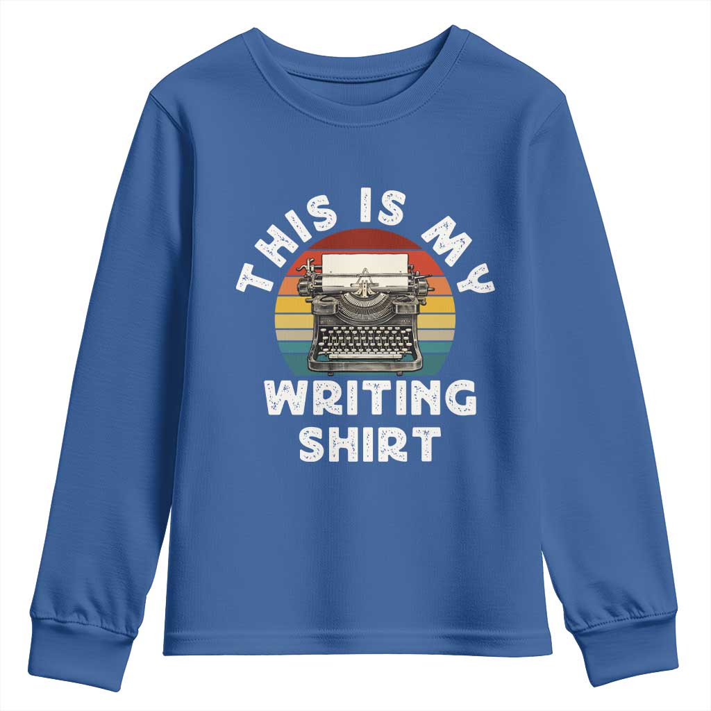 Funny Typewriter Youth Sweatshirt This is My Writing Shirt TS14 Royal Blue Print Your Wear