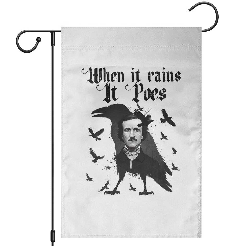 Funny Edgar Allan Poe Garden Flag When It Rains It Poes TS14 White Print Your Wear