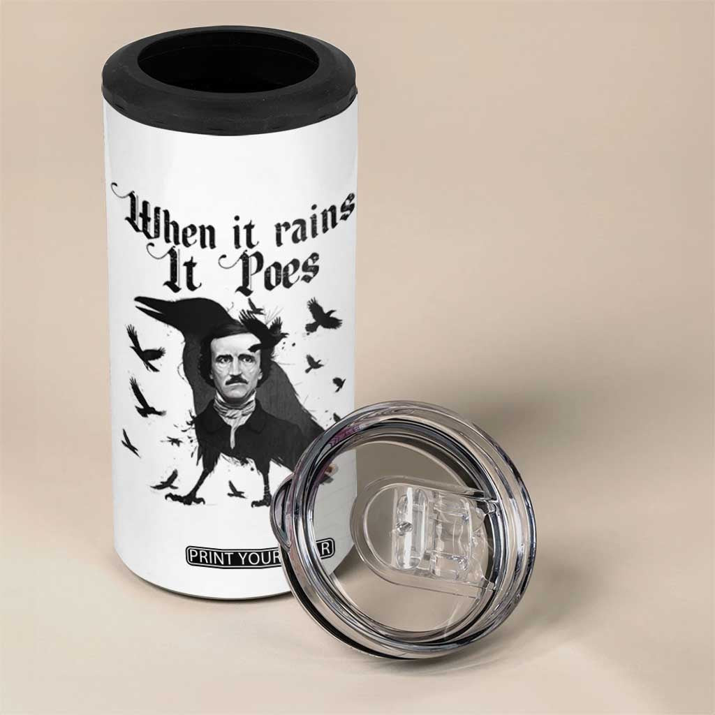 Funny Edgar Allan Poe 4 in 1 Can Cooler Tumbler When It Rains It Poes TS14 Print Your Wear