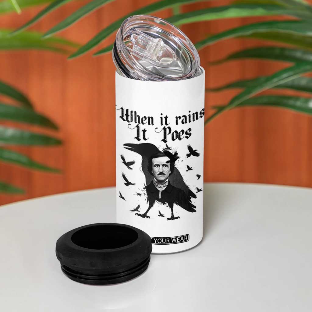 Funny Edgar Allan Poe 4 in 1 Can Cooler Tumbler When It Rains It Poes TS14 Print Your Wear