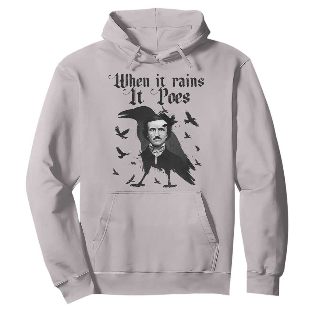 Funny Edgar Allan Poe Hoodie When It Rains It Poes TS14 Ice Gray Print Your Wear