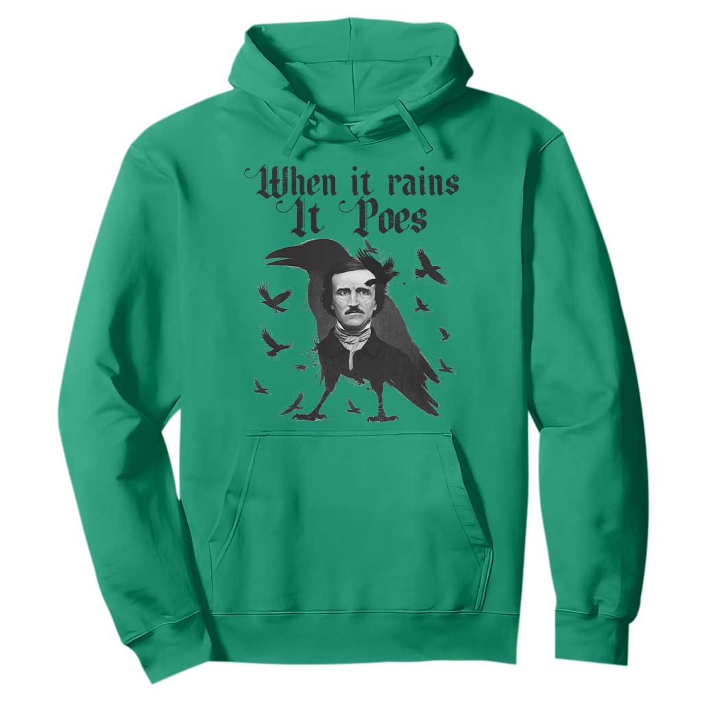 Funny Edgar Allan Poe Hoodie When It Rains It Poes TS14 Irish Green Print Your Wear