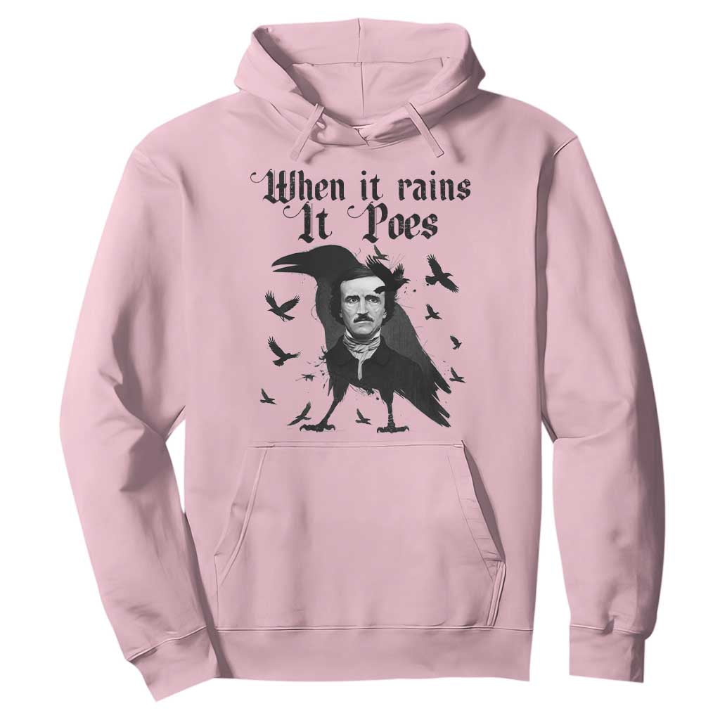 Funny Edgar Allan Poe Hoodie When It Rains It Poes TS14 Light Pink Print Your Wear