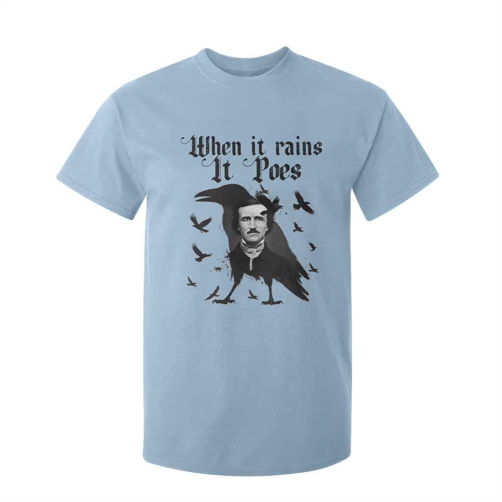 Funny Edgar Allan Poe T Shirt For Kid When It Rains It Poes TS14 Light Blue Print Your Wear