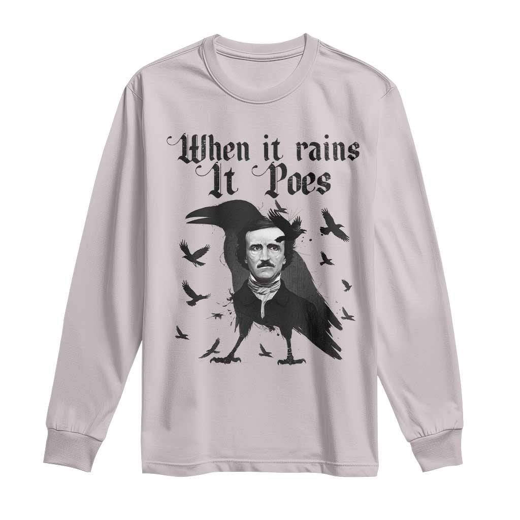Funny Edgar Allan Poe Long Sleeve Shirt When It Rains It Poes TS14 Ice Gray Print Your Wear