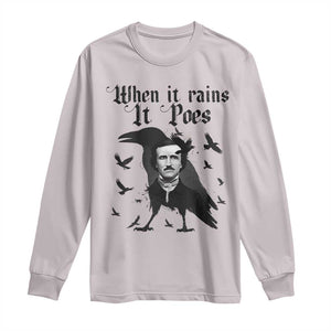 Funny Edgar Allan Poe Long Sleeve Shirt When It Rains It Poes TS14 Ice Gray Print Your Wear