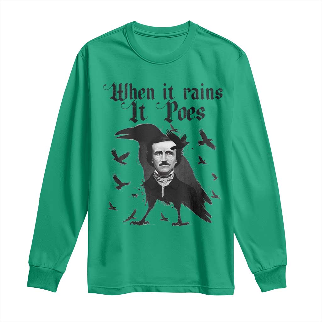 Funny Edgar Allan Poe Long Sleeve Shirt When It Rains It Poes TS14 Irish Green Print Your Wear