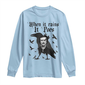 Funny Edgar Allan Poe Long Sleeve Shirt When It Rains It Poes TS14 Light Blue Print Your Wear