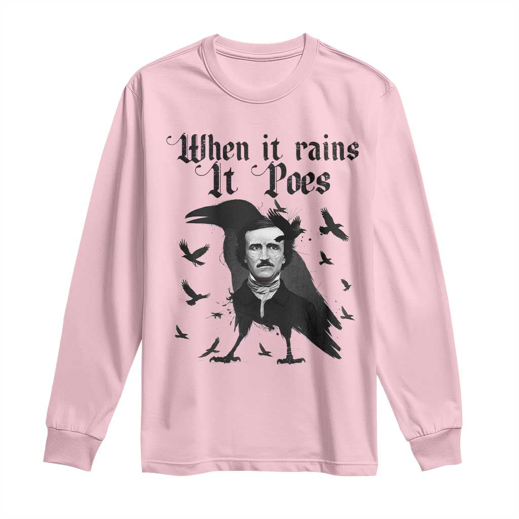 Funny Edgar Allan Poe Long Sleeve Shirt When It Rains It Poes TS14 Light Pink Print Your Wear