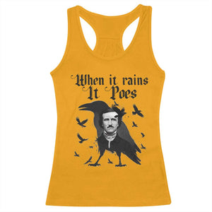 Funny Edgar Allan Poe Racerback Tank Top When It Rains It Poes TS14 Gold Print Your Wear