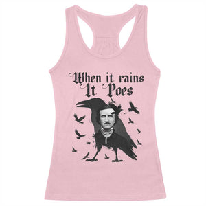 Funny Edgar Allan Poe Racerback Tank Top When It Rains It Poes TS14 Light Pink Print Your Wear