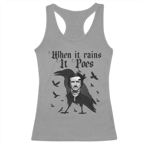 Funny Edgar Allan Poe Racerback Tank Top When It Rains It Poes TS14 Sport Gray Print Your Wear