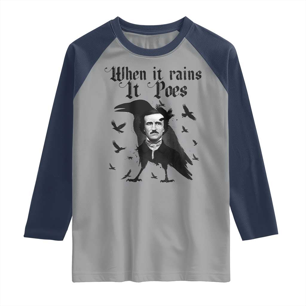 Funny Edgar Allan Poe Raglan Shirt When It Rains It Poes TS14 Sport Gray Navy Print Your Wear