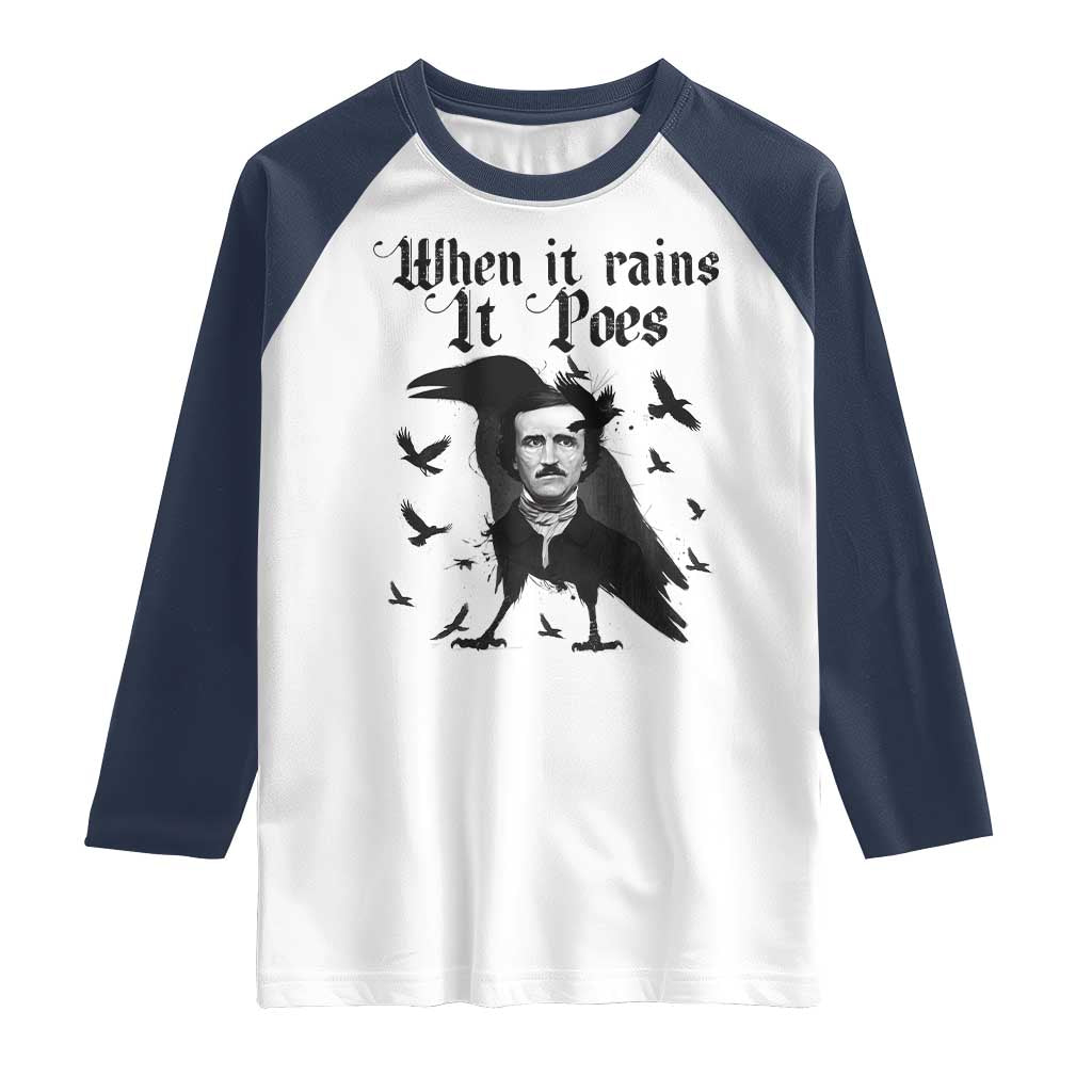 Funny Edgar Allan Poe Raglan Shirt When It Rains It Poes TS14 White Navy Print Your Wear