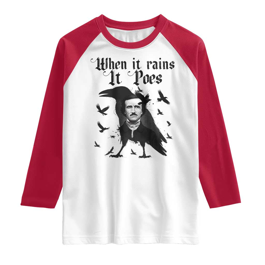 Funny Edgar Allan Poe Raglan Shirt When It Rains It Poes TS14 White Red Print Your Wear