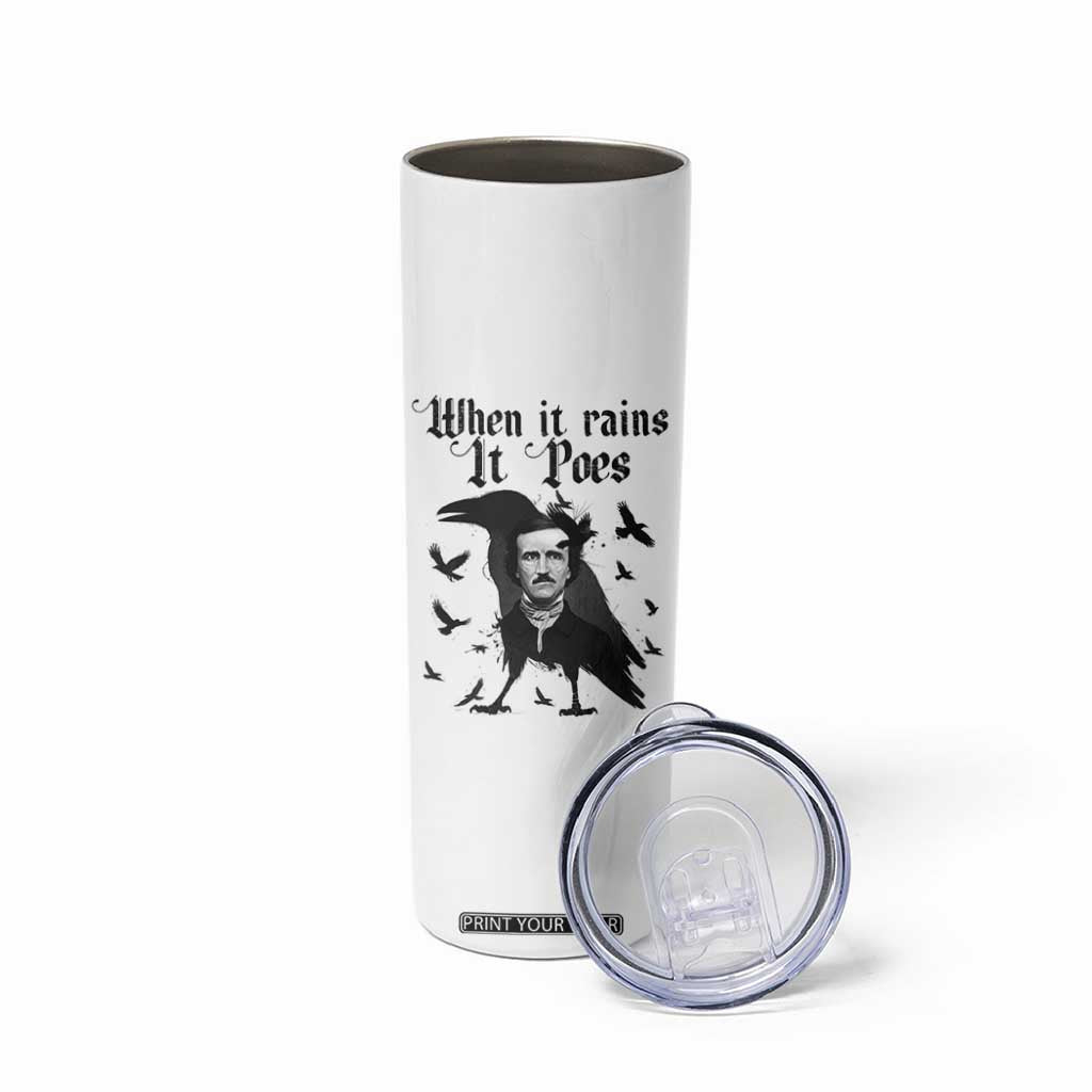 Funny Edgar Allan Poe Skinny Tumbler When It Rains It Poes TS14 Print Your Wear