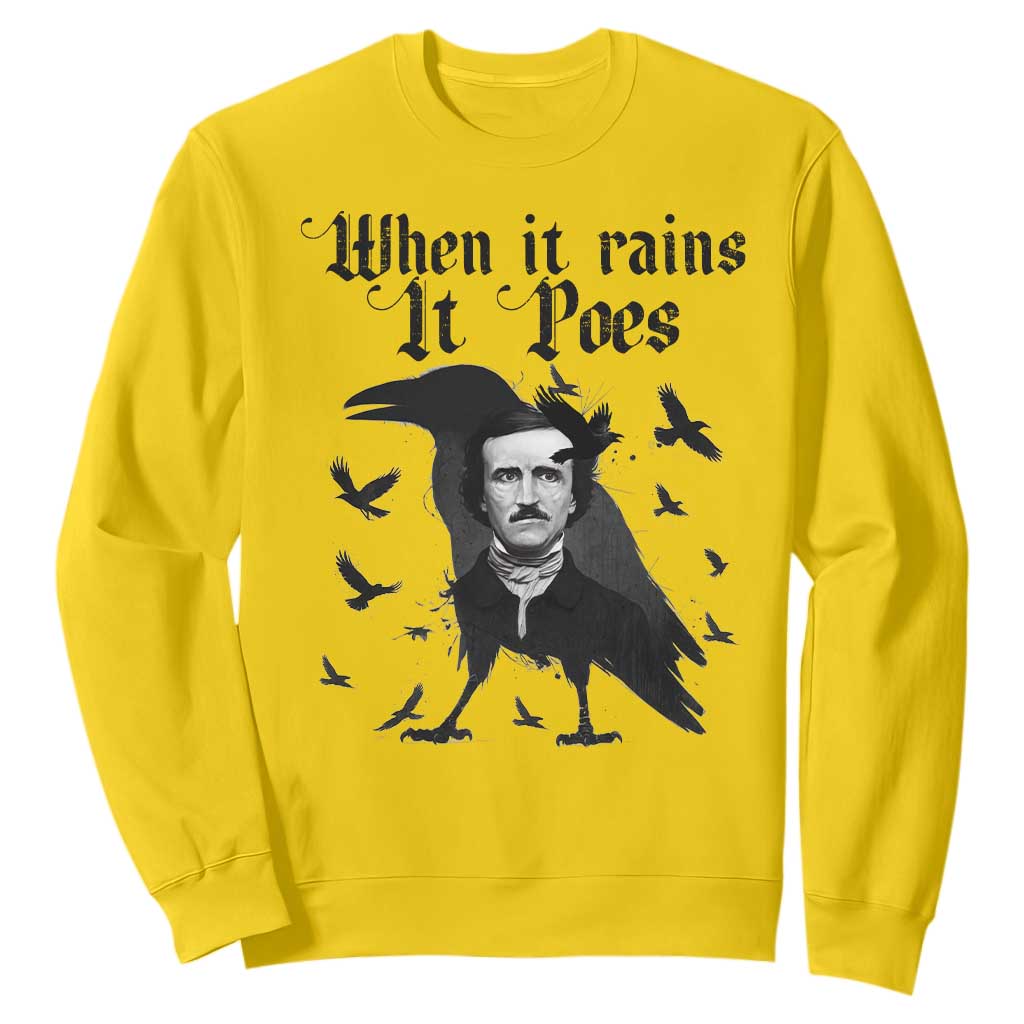 Funny Edgar Allan Poe Sweatshirt When It Rains It Poes TS14 Daisy Print Your Wear