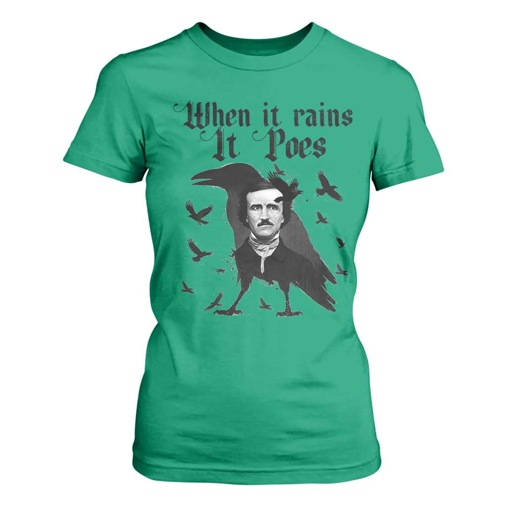 Funny Edgar Allan Poe T Shirt For Women When It Rains It Poes TS14 Irish Green Print Your Wear