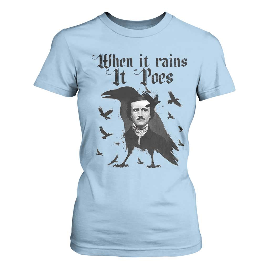 Funny Edgar Allan Poe T Shirt For Women When It Rains It Poes TS14 Light Blue Print Your Wear