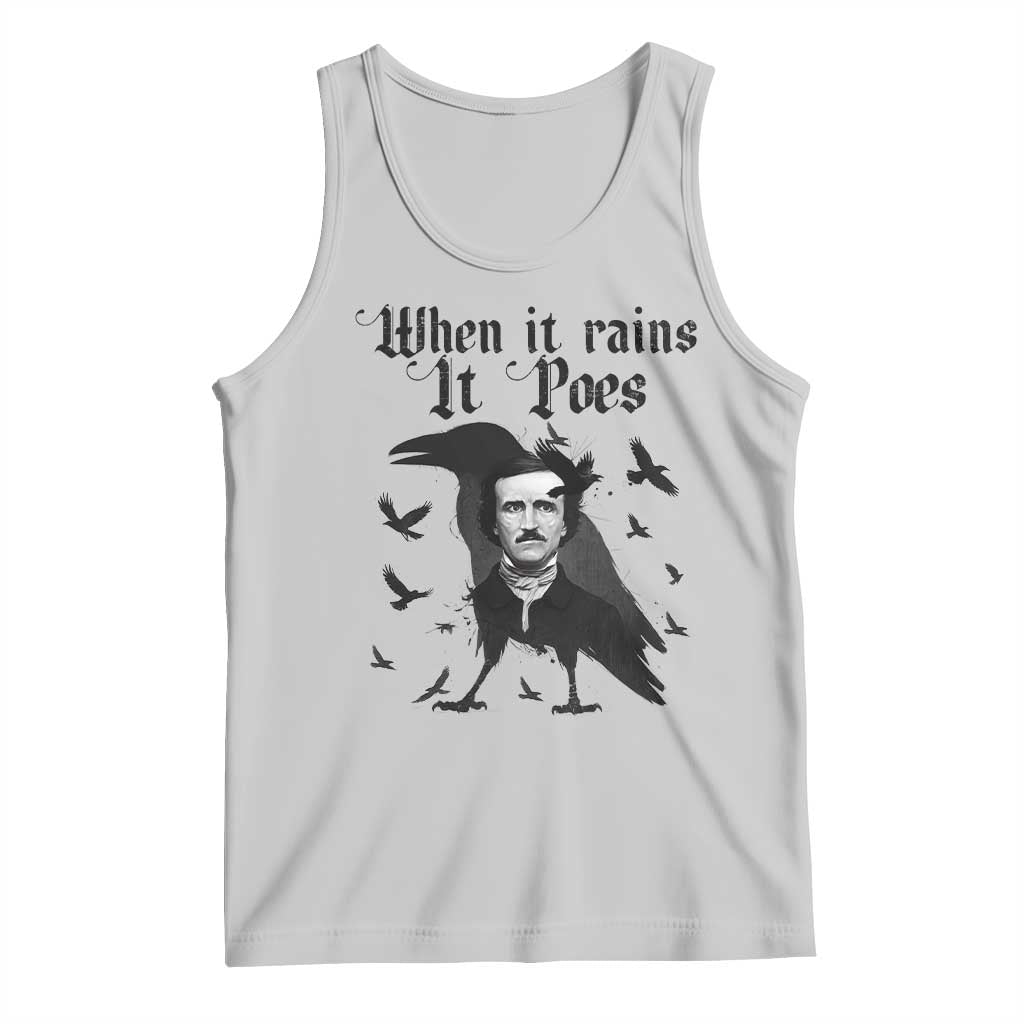 Funny Edgar Allan Poe Tank Top When It Rains It Poes TS14 Ash Print Your Wear