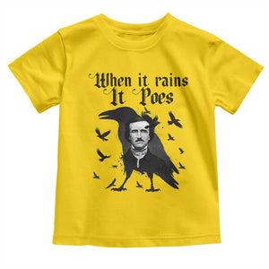 Funny Edgar Allan Poe Toddler T Shirt When It Rains It Poes TS14 Daisy Print Your Wear