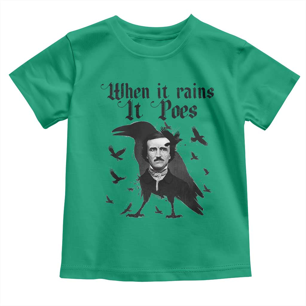 Funny Edgar Allan Poe Toddler T Shirt When It Rains It Poes TS14 Irish Green Print Your Wear