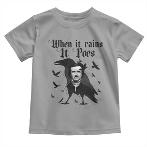 Funny Edgar Allan Poe Toddler T Shirt When It Rains It Poes TS14 Sport Gray Print Your Wear
