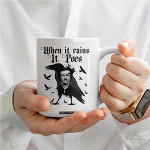Funny Edgar Allan Poe Coffee Mug When It Rains It Poes TS14 Print Your Wear