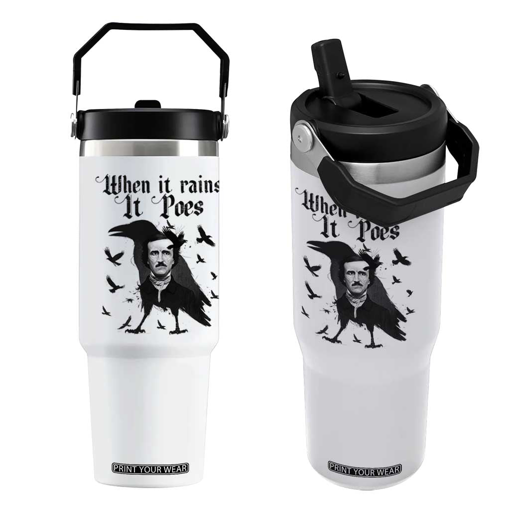Funny Edgar Allan Poe Flip Straw Tumbler When It Rains It Poes TS14 One Size: 30 oz White Print Your Wear