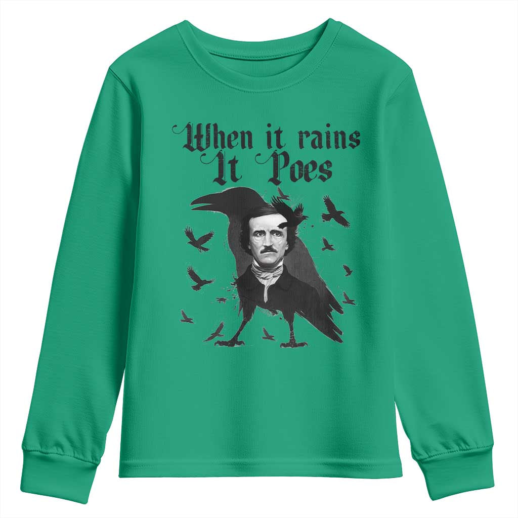 Funny Edgar Allan Poe Youth Sweatshirt When It Rains It Poes TS14 Irish Green Print Your Wear
