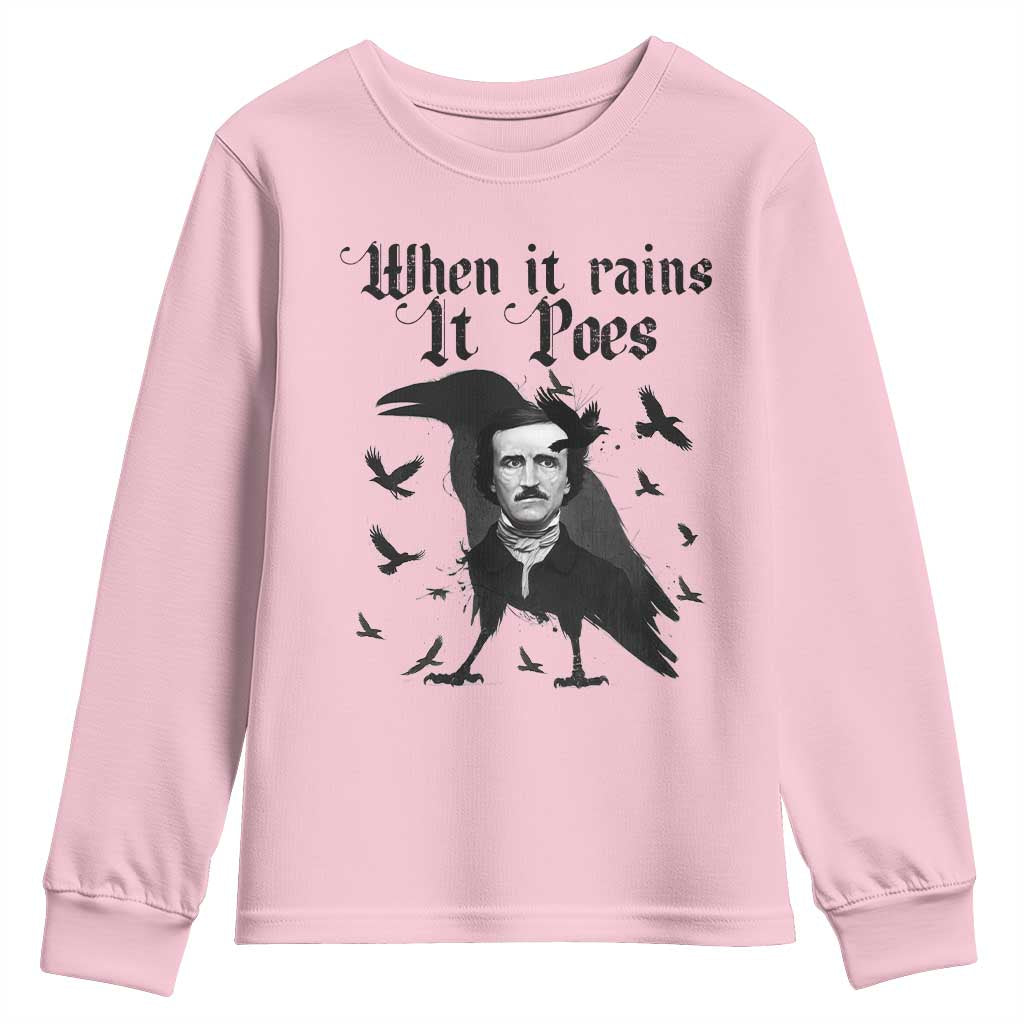 Funny Edgar Allan Poe Youth Sweatshirt When It Rains It Poes TS14 Light Pink Print Your Wear