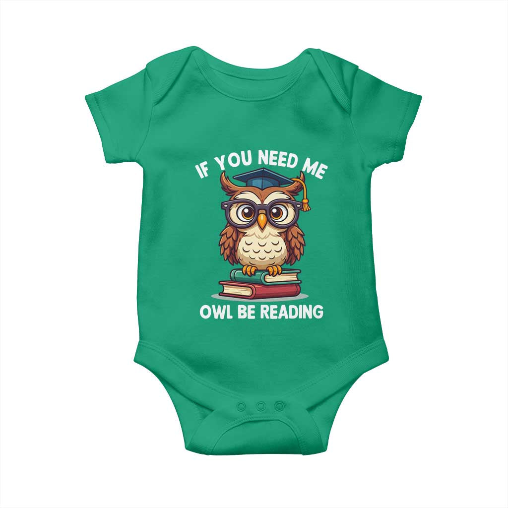 Funny Book Lover Students Baby Onesie If You Need Me Owl Be Reading TS14 Irish Green Print Your Wear