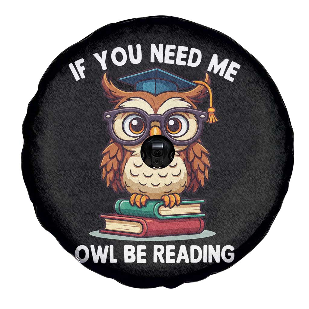 Funny Book Lover Students Spare Tire Cover If You Need Me Owl Be Reading TS14 Print Your Wear