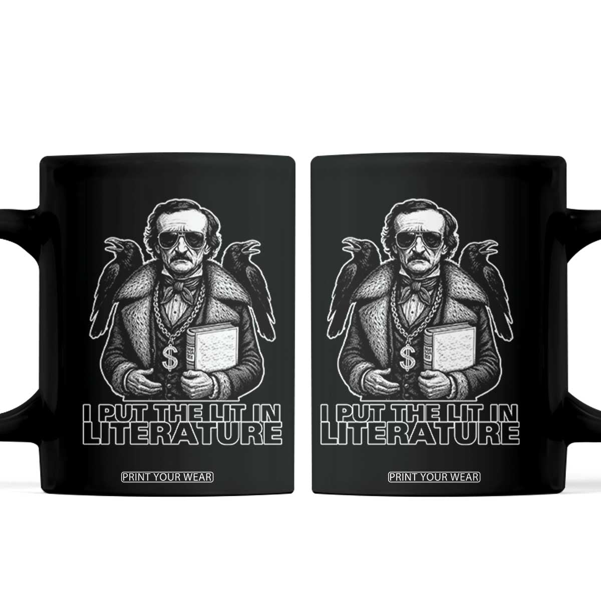 Funny Edgar Allan Poe Coffee Mug I Put The Lit In Literature TS14 Black Print Your Wear