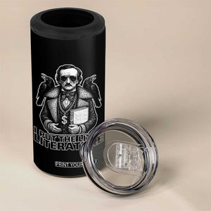 Funny Edgar Allan Poe 4 in 1 Can Cooler Tumbler I Put The Lit In Literature TS14 Print Your Wear