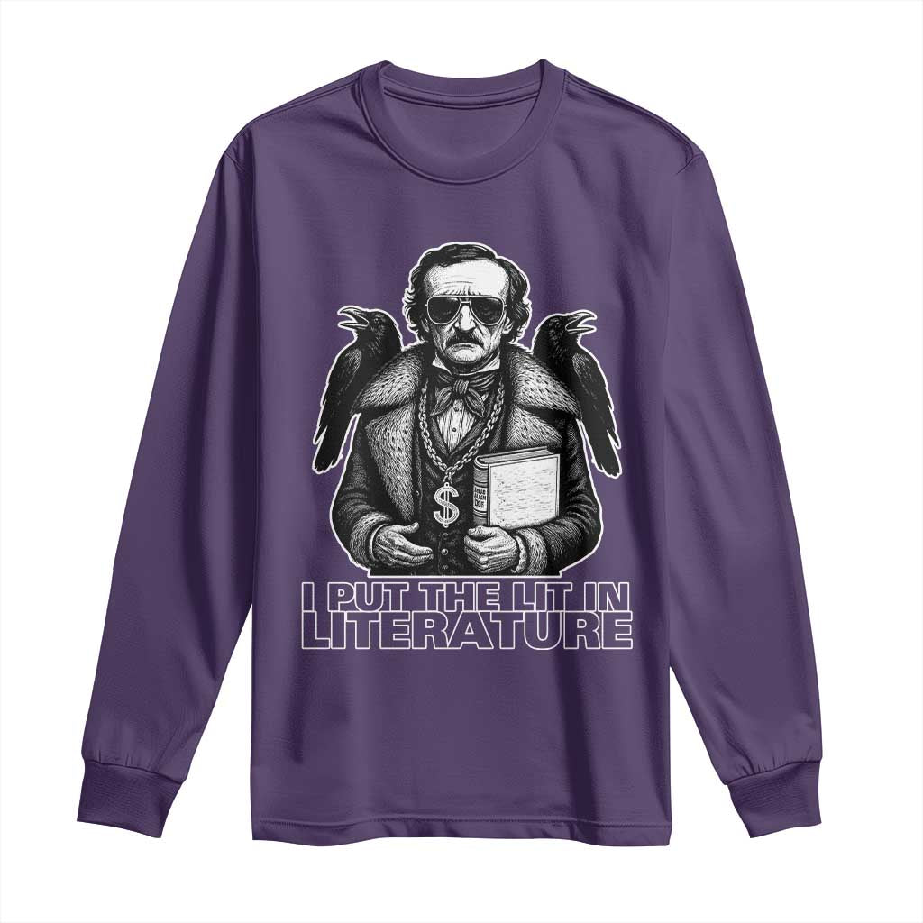 Funny Edgar Allan Poe Long Sleeve Shirt I Put The Lit In Literature TS14 Purple Print Your Wear