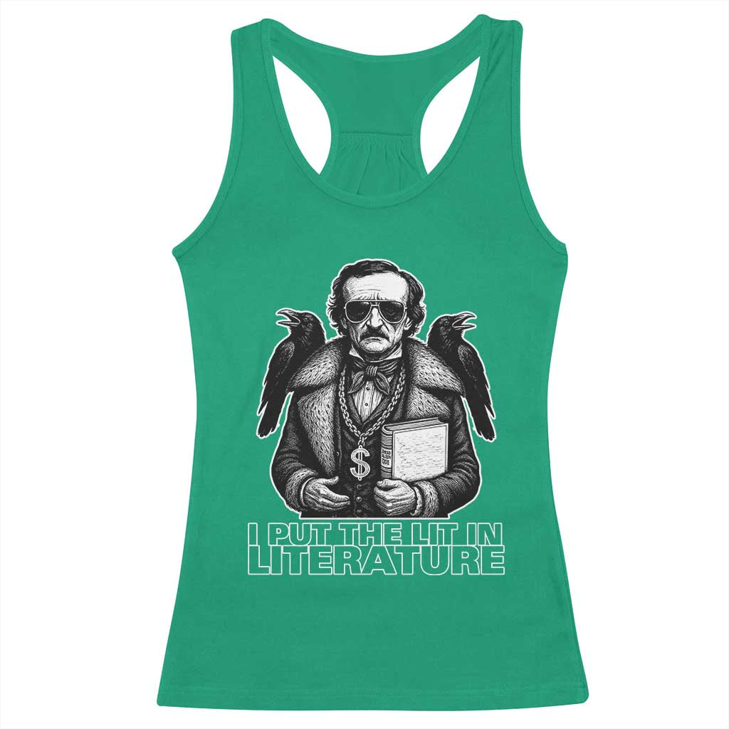 Funny Edgar Allan Poe Racerback Tank Top I Put The Lit In Literature TS14 Irish Green Print Your Wear