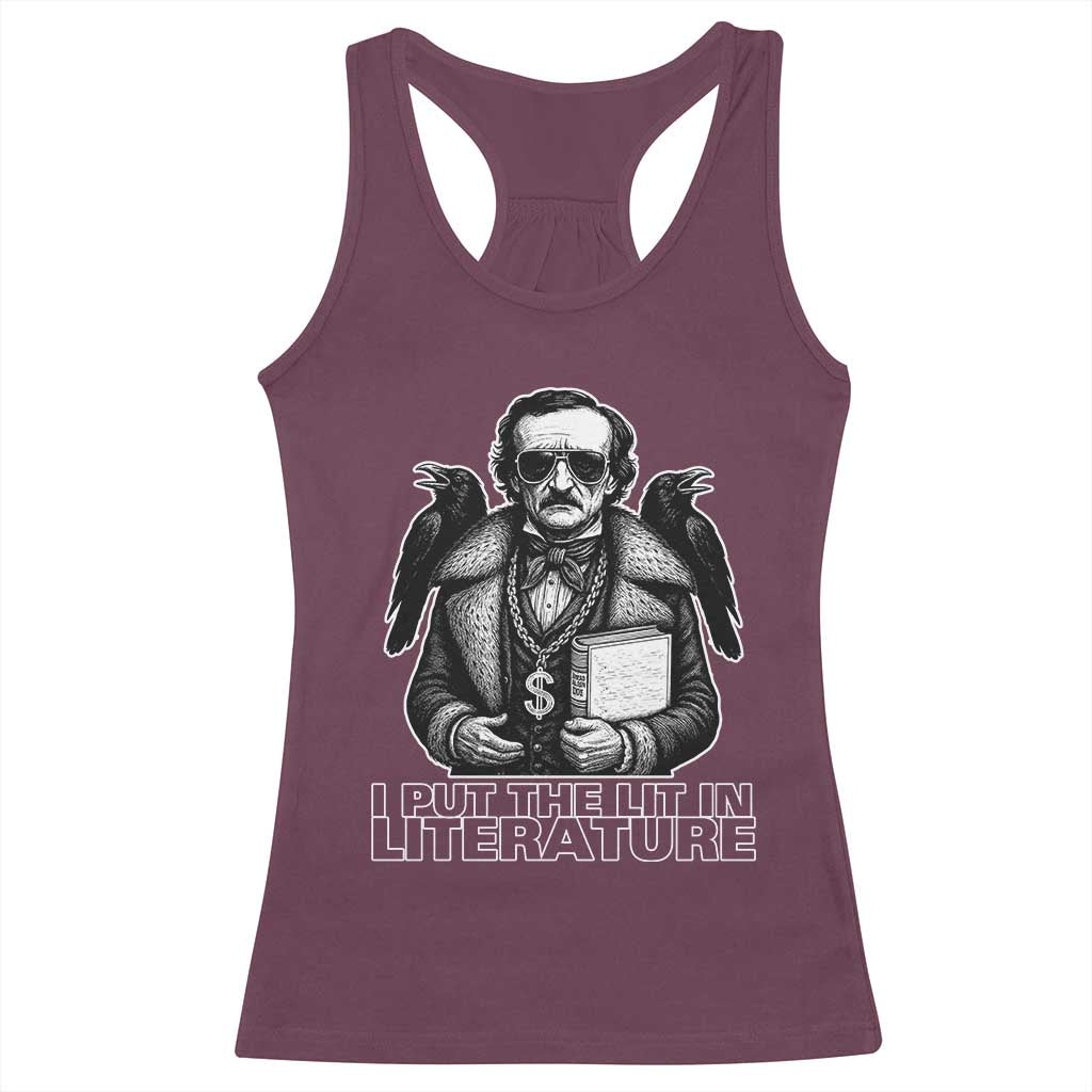 Funny Edgar Allan Poe Racerback Tank Top I Put The Lit In Literature TS14 Maroon Print Your Wear