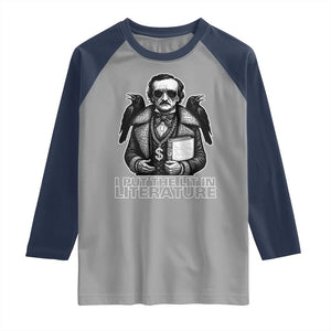 Funny Edgar Allan Poe Raglan Shirt I Put The Lit In Literature TS14 Sport Gray Navy Print Your Wear