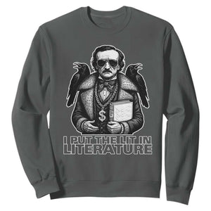 Funny Edgar Allan Poe Sweatshirt I Put The Lit In Literature TS14 Dark Heather Print Your Wear
