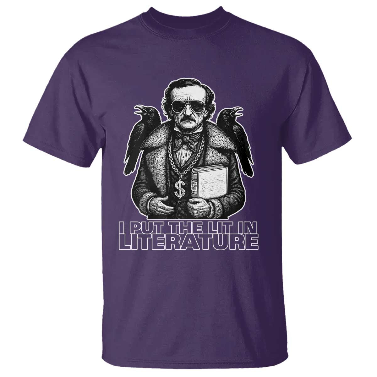 Funny Edgar Allan Poe T Shirt I Put The Lit In Literature TS14 Purple Print Your Wear