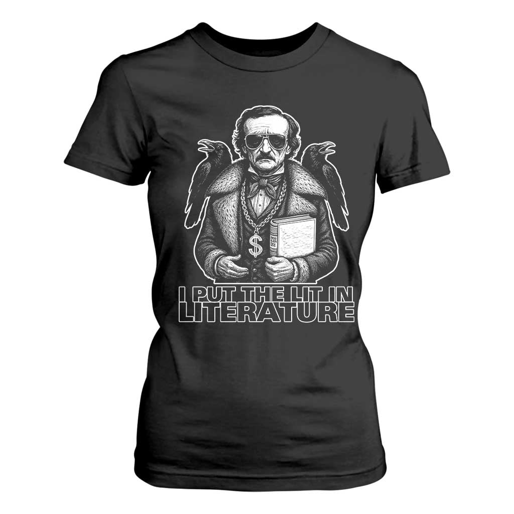 Funny Edgar Allan Poe T Shirt For Women I Put The Lit In Literature TS14 Black Print Your Wear