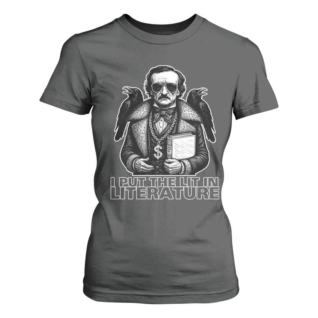 Funny Edgar Allan Poe T Shirt For Women I Put The Lit In Literature TS14 Dark Heather Print Your Wear
