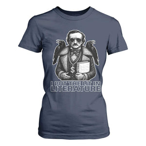 Funny Edgar Allan Poe T Shirt For Women I Put The Lit In Literature TS14 Navy Print Your Wear