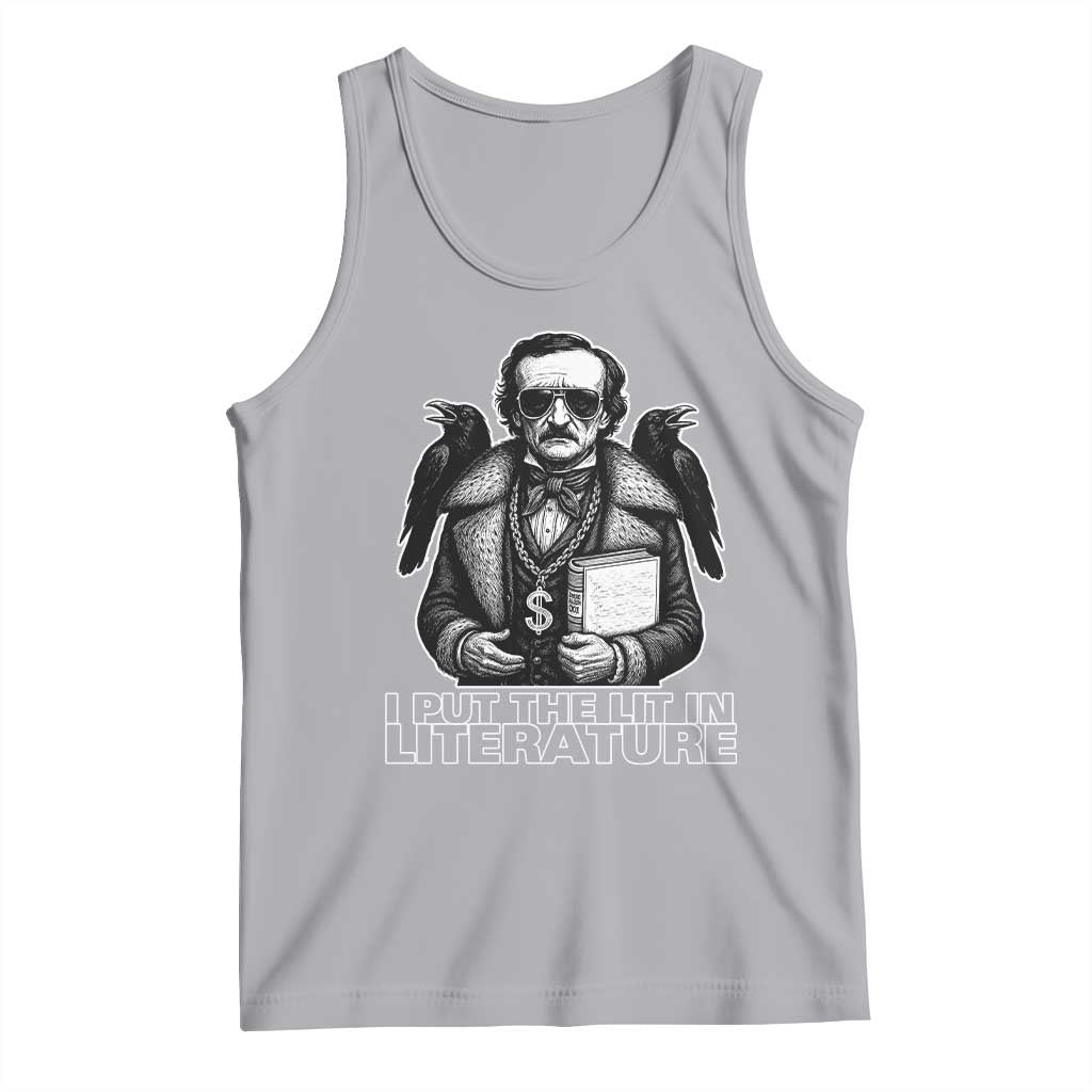 Funny Edgar Allan Poe Tank Top I Put The Lit In Literature TS14 Athletic Heather Print Your Wear