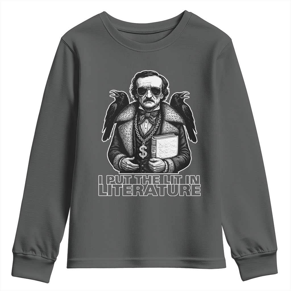 Funny Edgar Allan Poe Youth Sweatshirt I Put The Lit In Literature TS14 Dark Heather Print Your Wear