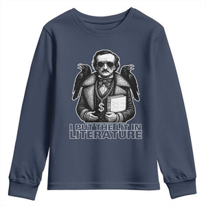 Funny Edgar Allan Poe Youth Sweatshirt I Put The Lit In Literature TS14 Navy Print Your Wear